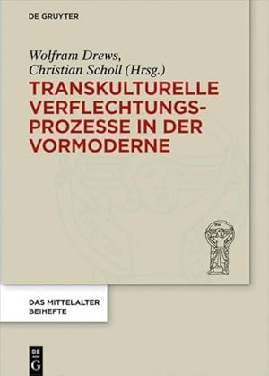 Immagine del venditore per Transkulturelle Verflechtungsprozesse in der Vormoderne venduto da AHA-BUCH GmbH