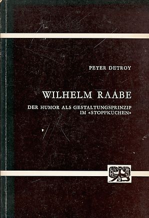 Seller image for Wilhelm Raabe. Der Humor als Gestaltungsprinzip im "Stopfkuchen". for sale by Fundus-Online GbR Borkert Schwarz Zerfa