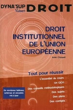 Droit institutionnel de l'Union européenne. tout pour réussir, l'essentiel du cours, un QCM. et d...