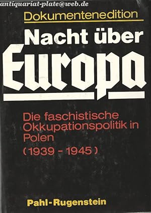 Bild des Verkufers fr Achtbndige Dokumentenedition. Nacht ber Europa. Band 2 Die faschistische Okkupationspolitik in Polen (1939 - 1945). zum Verkauf von Antiquariat-Plate