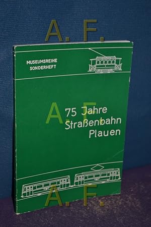 Imagen del vendedor de 1894-1969: 75 Jahre Straenbahn Plauen. Zusammengestellt von Jocahim Mensdorf und Klaus Reichenbach, Plauen 1969. a la venta por Antiquarische Fundgrube e.U.