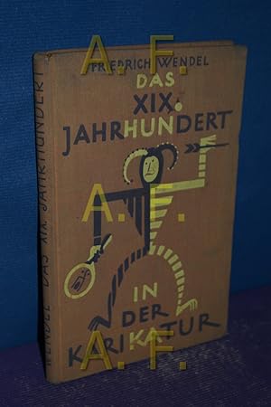 Imagen del vendedor de Das XIX. Jahrhundert in der Karikatur a la venta por Antiquarische Fundgrube e.U.