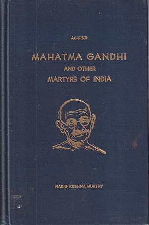 Image du vendeur pour Mahatma Gandhi And Other Martyrs Of India mis en vente par Jonathan Grobe Books