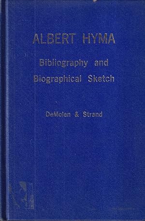 Image du vendeur pour Albert Hyma: Bibliography and Biographical Sketch mis en vente par Jonathan Grobe Books
