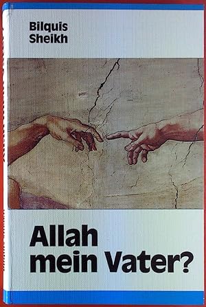 Seller image for Allah mein Vater ? Mein Weg von Mohammed zu Christus for sale by biblion2