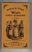 Handbuch für Reisende im Algäu, Lechthal und Bregenzerwald - Reprint