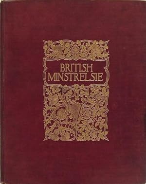 British Minstrelsie: A Representative Collection Of The Songs Of The Four Nations In Six Volumes