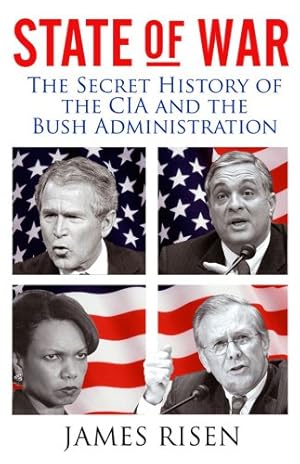 Bild des Verkufers fr State of War: The Secret History of the CIA and the Bush Administration zum Verkauf von Modernes Antiquariat an der Kyll