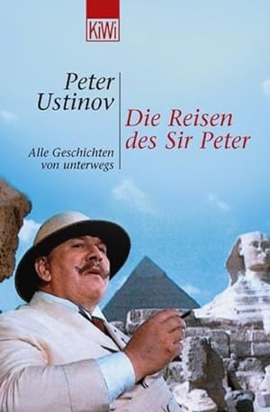 Seller image for Die Reisen des Sir Peter: Alle Geschichten von unterwegs (KiWi) for sale by Versandantiquariat Felix Mcke