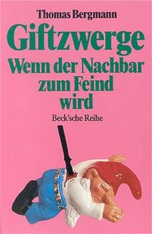 Seller image for Giftzwerge: Wenn der Nachbar zum Feind wird for sale by Versandantiquariat Felix Mcke