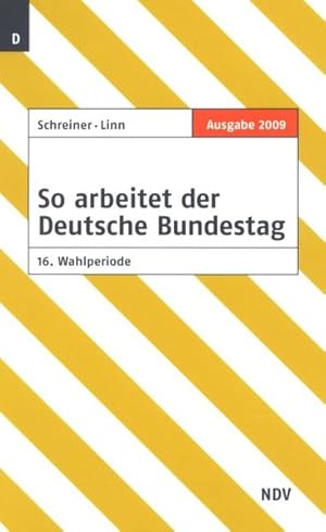 Seller image for So arbeitet der Deutsche Bundestag: 16. Wahlperiode, Ausgabe 2009 for sale by Versandantiquariat Felix Mcke