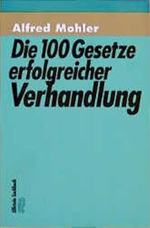 Seller image for Die hundert Gesetze erfolgreicher Verhandlung for sale by Versandantiquariat Felix Mcke