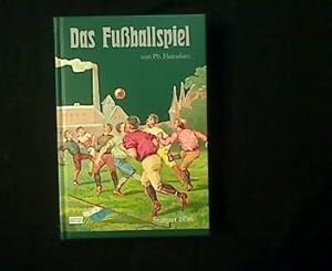 Bild des Verkufers fr Das Fuballspiel. Association und Rugby. zum Verkauf von Antiquariat Matthias Drummer