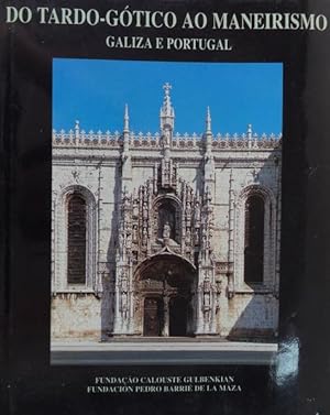Imagen del vendedor de DO TARDO-GTICO  MANIERISMO. Galcia e Portugal. a la venta por Livraria Castro e Silva