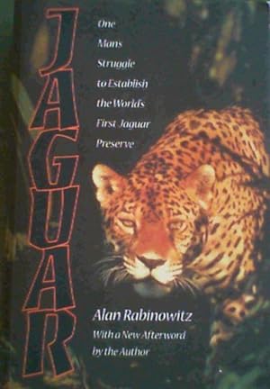 Bild des Verkufers fr Jaguar: One Man's Struggle To Establish The World's First Jaguar Preserve zum Verkauf von Chapter 1