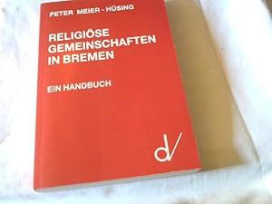 Seller image for Religise Gemeinschaften in Bremen : ein Handbuch. for sale by Versandhandel Rosemarie Wassmann