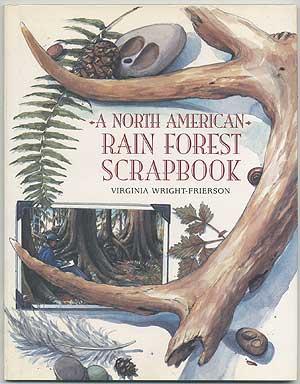 Image du vendeur pour A North American Rain Forest Scrapbook mis en vente par Between the Covers-Rare Books, Inc. ABAA