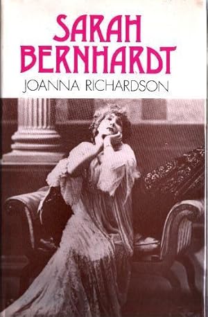 SARAH BERNHARDT. R. Hale, 1973. Inscribed and Signed By Joanna Richardson to Kathleen (Farrell); ...