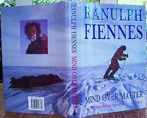 Mind Over Matter - The Epic Crossing of the Antarctic Continent