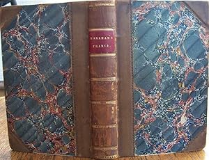 A History of France, from the Conquest of Gaul By Julius Caesar to the Reign of Louis Philippe; w...