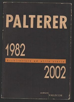 Bild des Verkufers fr PALTERER-Architettura ed altre storie 1982 2002 (2002) zum Verkauf von Invito alla Lettura