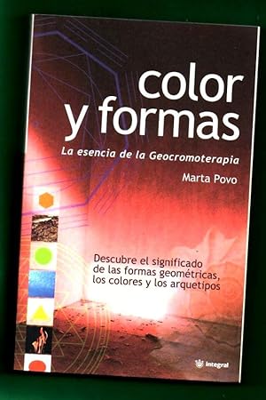 Imagen del vendedor de COLOR Y FORMAS : la esencia de la geocromoterapia. a la venta por Librera DANTE