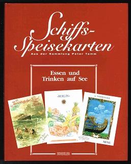 Seller image for Schiffsspeisekarten aus der Sammlung Peter Tamm: Essen und Trinken auf See. - for sale by Libresso Antiquariat, Jens Hagedorn