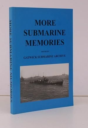 Seller image for More Submarine Memories. Some More Lesser Known Facts from the Gatwick Submarine Archive. FINE COPY for sale by Island Books