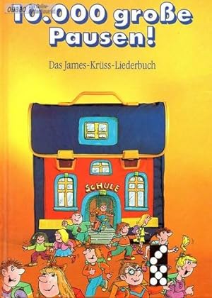 Image du vendeur pour 10000 grosse Pausen. Das James-Krss-Liederbuch mis en vente par obaao - Online-Buchantiquariat Ohlemann