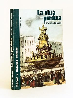 Image du vendeur pour La citt perduta. Cronache palermitane di ieri e di oggi. Terza Serie mis en vente par Librairie du Cardinal