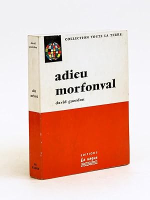 Imagen del vendedor de Adieu Morfonval [ Livre ddicac par l'auteur ] a la venta por Librairie du Cardinal