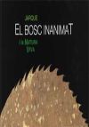 El bosc inanimat i la natura viva