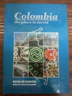 COLOMBIA UN LUGAR PARA COMPARTIR / COLOMBIA THE PLACE TO INVEST