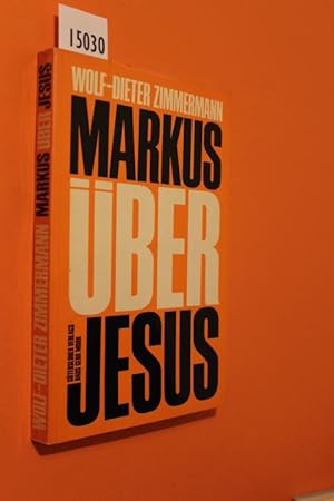 Seller image for Markus ber Jesus. Das Evangelium fr unsere Tage interpretiert. for sale by Antiquariat Tintentraum