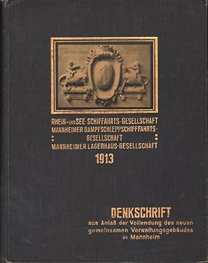 Denkschrift aus Anlass der Vollendung des neuen gemeinsamen Verwaltungsgebäudes in Mannheim 1913.