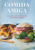 Seller image for Comida amiga. Sin gluten, productos lcteos ni azcares refinados for sale by Espacio Logopdico