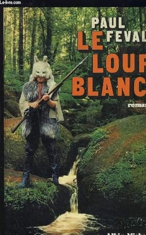Seller image for LE LOUP BLANC for sale by Le-Livre