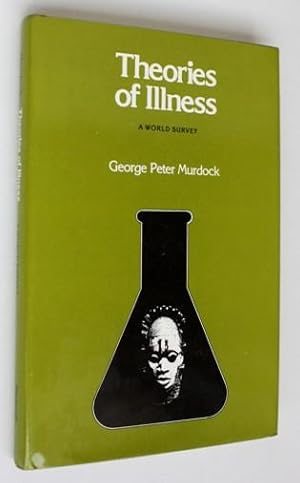 Bild des Verkufers fr Theories of Illness: A World Survey zum Verkauf von Vortex Books