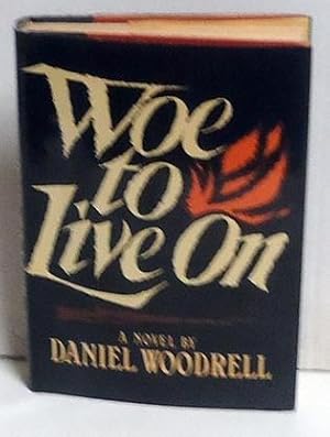 Woe to Live on