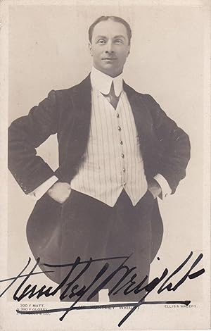 REAL PHOTO POSTCARD SIGNED by English stage actor, comedian, singer and dancer HUNTLEY WRIGHT.