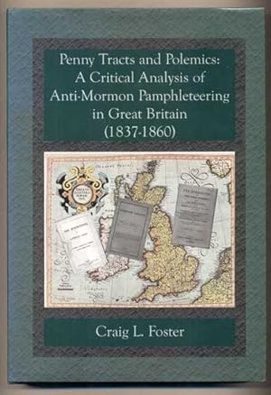 Seller image for Penny Tracts and Polemics: A Critical Analysis of Anti-Mormon Pamphleteering in Great Britain, 1837-1860 for sale by Ken Sanders Rare Books, ABAA