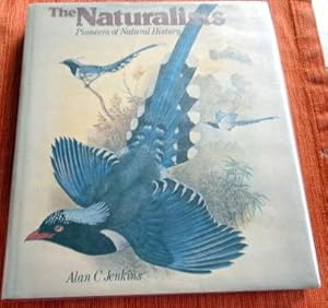The Naturalists: Pioneers of Natural History.