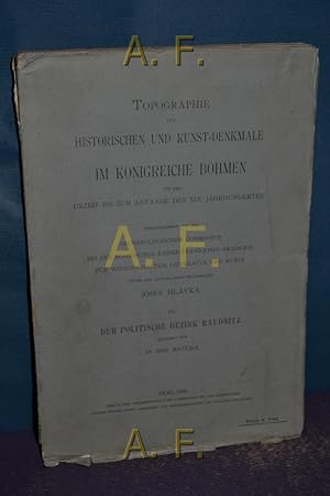 Bild des Verkufers fr Der politische Bezirk Raudnitz : Topographie der historischen und Kunst-Denkmale im Knigreiche Bhmen von der Urzeit bis zum Anfange des XIX. Jahrhundertes, IV. zum Verkauf von Antiquarische Fundgrube e.U.