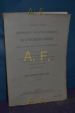 Bild des Verkufers fr Der politische Bezirk Kolin : Topographie der historischen und Kunst-Denkmale im Knigreiche Bhmen von der Urzeit bis zum Anfange des XIX. Jahrhundertes, I. zum Verkauf von Antiquarische Fundgrube e.U.