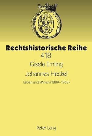 Seller image for Johannes Heckel : Leben und Wirken (1889-1963) for sale by AHA-BUCH GmbH