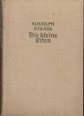 Die kleine Elten : Theaterroman aus d. Bismarckzeit. Rudolph Stratz, Roman-Sammlung aus Vergangen...