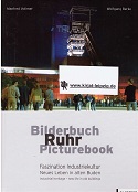 [Bilderbuch Ruhr] Bilderbuch Ruhr, picturebook : Faszination Industriekultur ; neues Leben in alt...