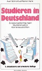 Studieren in Deutschland : Zulassungsbedingungen, Studiensituation, Karriereaussichten. Axel Schn...