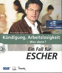 Seller image for Ein Fall fr Escher - Kndigung, Arbeitslosigkeit - Was dann? - mit CD-ROM for sale by Kirjat Literatur- & Dienstleistungsgesellschaft mbH