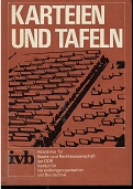 Karteien und Tafeln. [Hrsg.: Akad. für Staats- u. Rechtswiss. d. DDR, Inst. für Verwaltungsorgani...